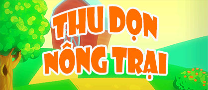 Thu dọn nông trại