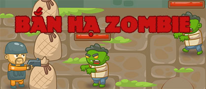 Game Bắn hạ Zombie - Zombies - Game Vui