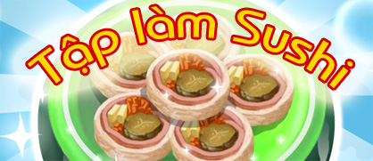 Tập làm sushi