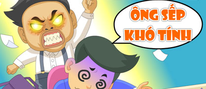 Ông sếp khó tính