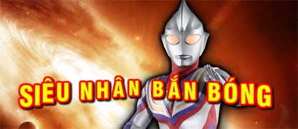 Siêu nhân bắn bóng