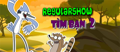 Regular Show tìm bạn 2