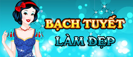 Bạch Tuyết làm đẹp