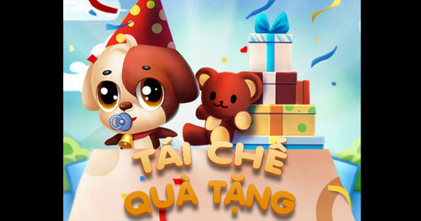 Tái chế quà tặng