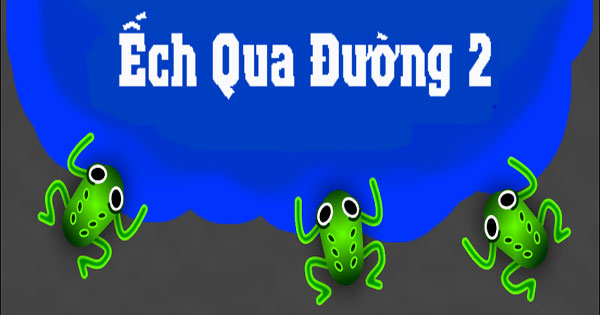 Ếch qua đường 2