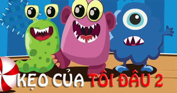 Kẹo của tôi đâu 2