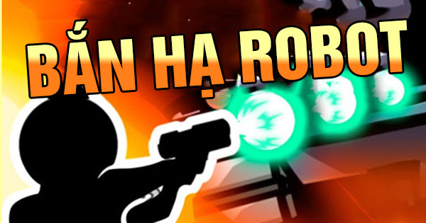 Bắn hạ Robot