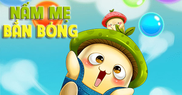 Nấm mẹ bắn bóng