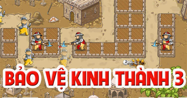 Bảo vệ kinh thành 3