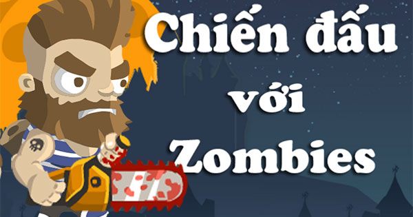 Chiến đấu với Zombies