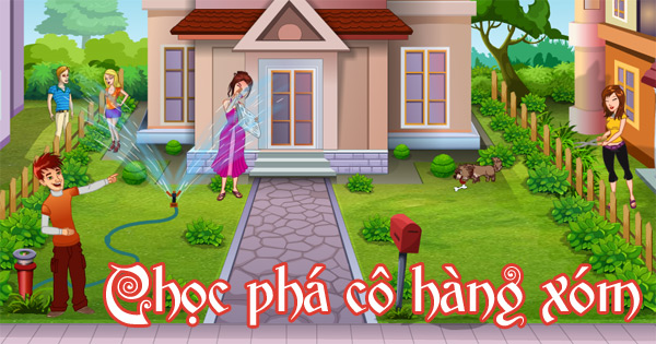 Chọc phá cô hàng xóm