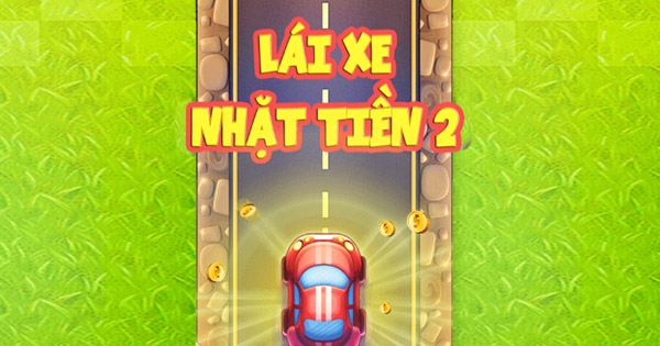 Lái xe nhặt tiền 2
