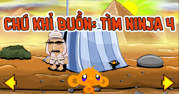Chú khỉ buồn: Tìm ninja 4