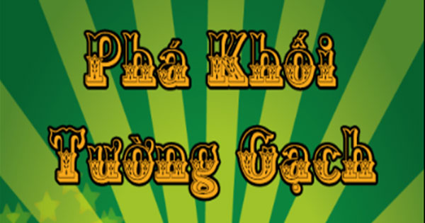 Phá khối gạch tường