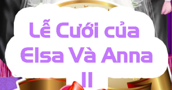 Lễ cưới của Elsa và Anna 2