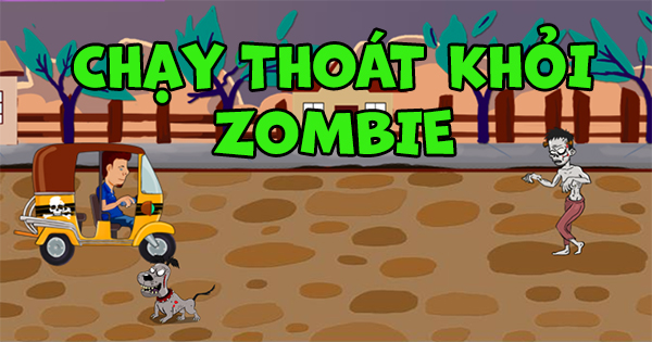 Chạy thoát khỏi Zombie