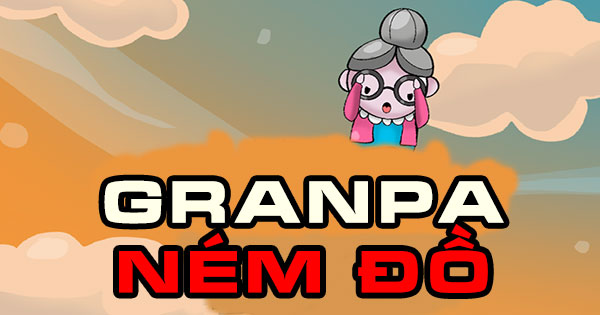 Grandpa ném đồ