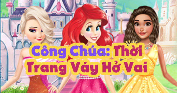 Công chúa: Thời trang váy hở vai
