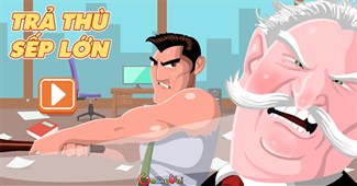 Trả thù sếp lớn