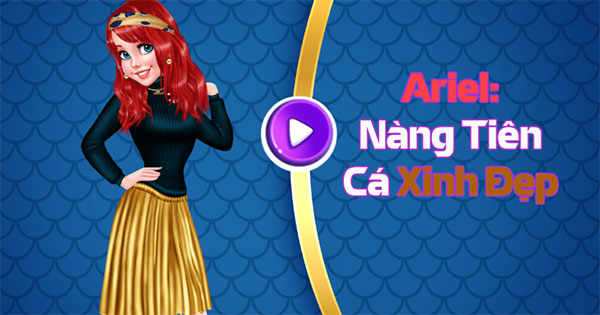 Ariel: Nàng tiên cá xinh đẹp