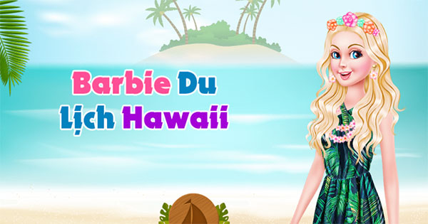 Barbie du lịch Hawaii