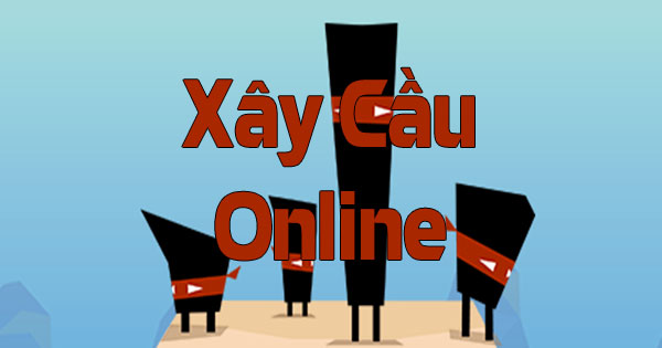 Xây cầu online