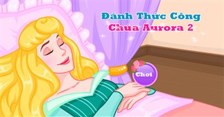 Đánh thức công chúa Aurora 2