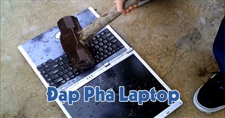 Đập phá laptop