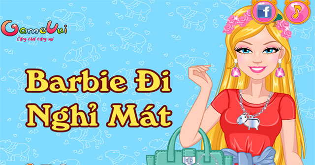 Barbie đi nghỉ mát