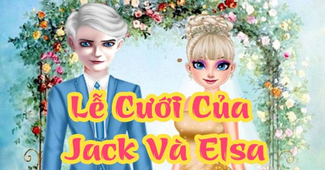 Lễ cưới của Jack và Elsa