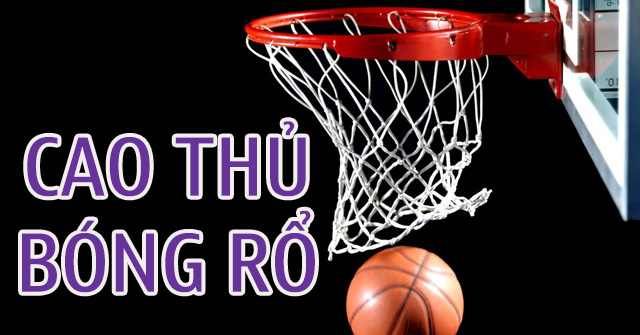 Cao thủ bóng rổ