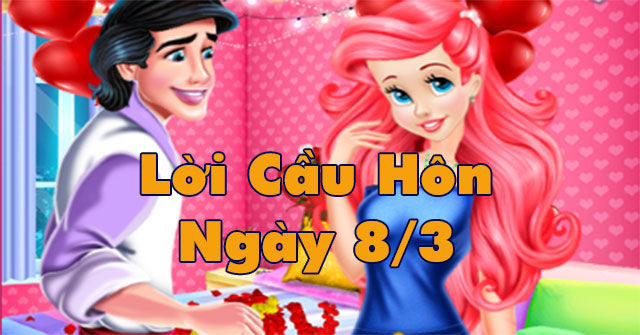 Lời cầu hôn ngày 8/3