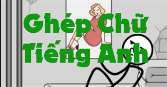 Ghép chữ Tiếng Anh