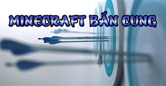 Minecraft bắn cung