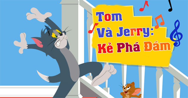 Tom & Jerry: Kẻ phá đám