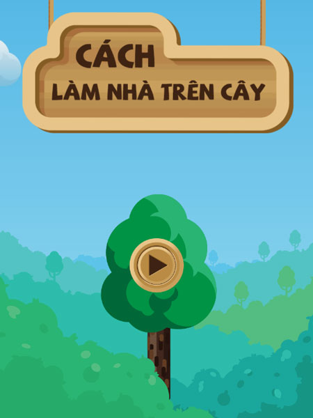 Chơi game Cách làm nhà trên cây - GameVui