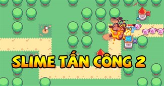 Slime tấn công 2