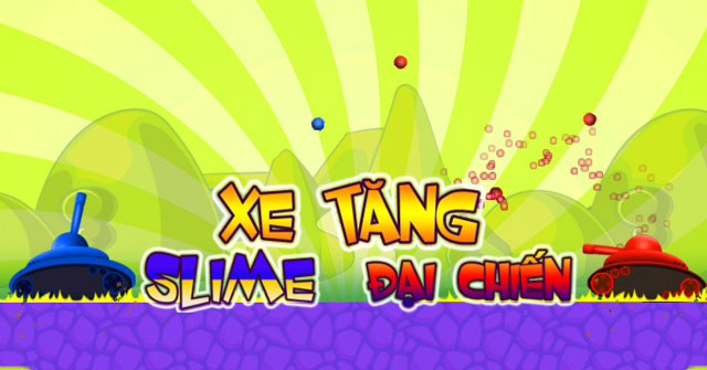 Xe tăng Slime đại chiến