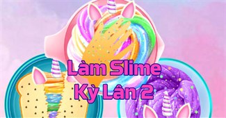 Làm slime kỳ lân 2