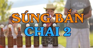 Súng bắn chai 2