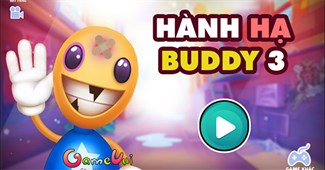 Hành hạ Buddy 3