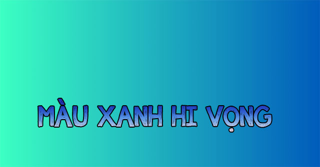 Màu xanh hi vọng