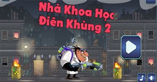 Nhà khoa học điên khùng 2