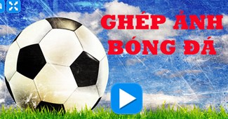 Ghép ảnh bóng đá