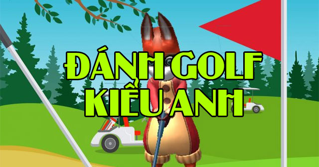 Đánh golf kiểu Anh