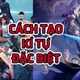 Cách tạo kí tự đặc biệt, tên game hay, nick game hay, độc đáo trong game Free Fire, Liên Quân Mobile, Pubg...