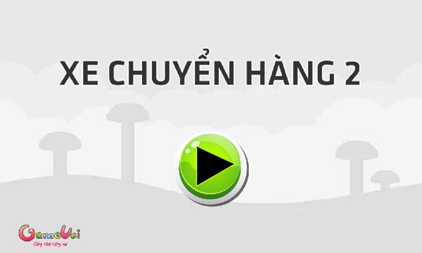 Chơi game Xe chuyển hàng 2 - GameVui