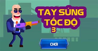 Tay súng tốc độ 3
