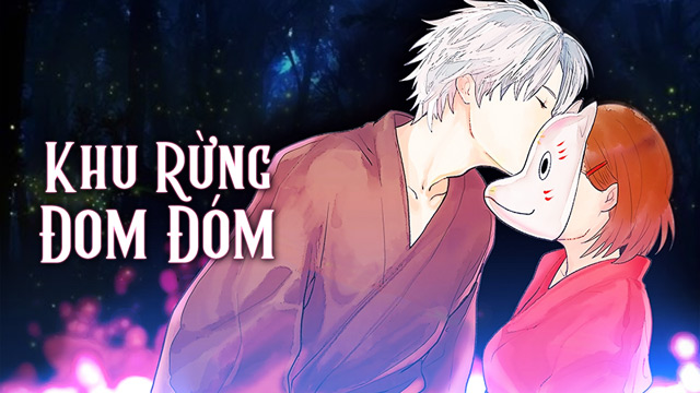 Lạc vào khu rừng đom đóm