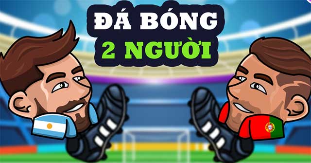 Game 2 Người Đá Bóng - Trải Nghiệm Đối Kháng Hấp Dẫn